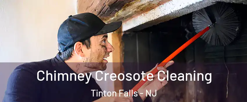  Chimney Creosote Cleaning Tinton Falls - NJ