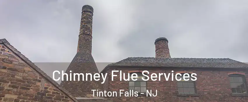 Chimney Flue Services Tinton Falls - NJ