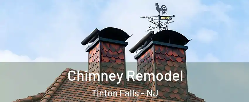  Chimney Remodel Tinton Falls - NJ