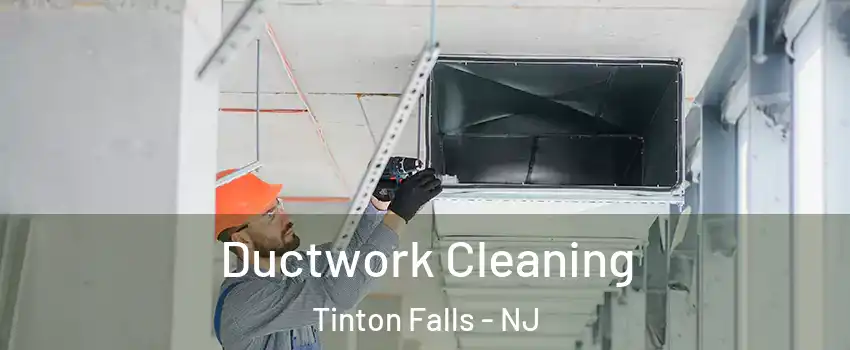  Ductwork Cleaning Tinton Falls - NJ