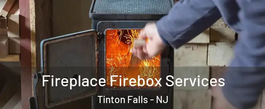  Fireplace Firebox Services Tinton Falls - NJ