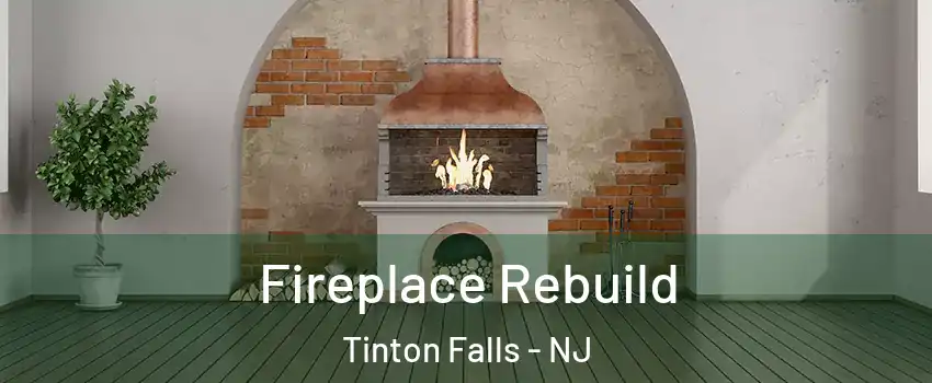  Fireplace Rebuild Tinton Falls - NJ
