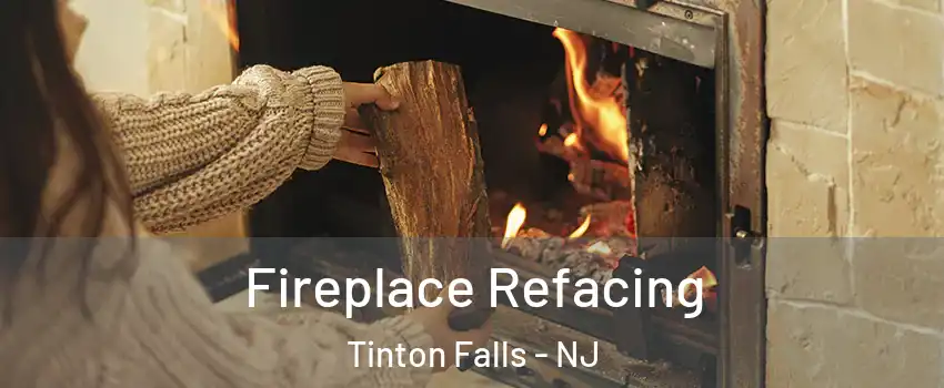  Fireplace Refacing Tinton Falls - NJ