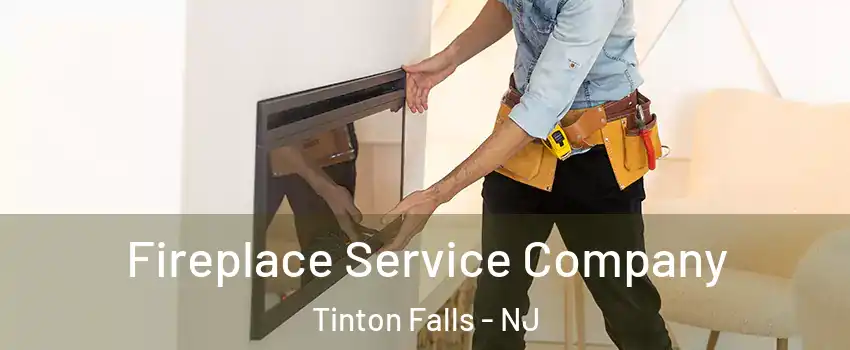  Fireplace Service Company Tinton Falls - NJ