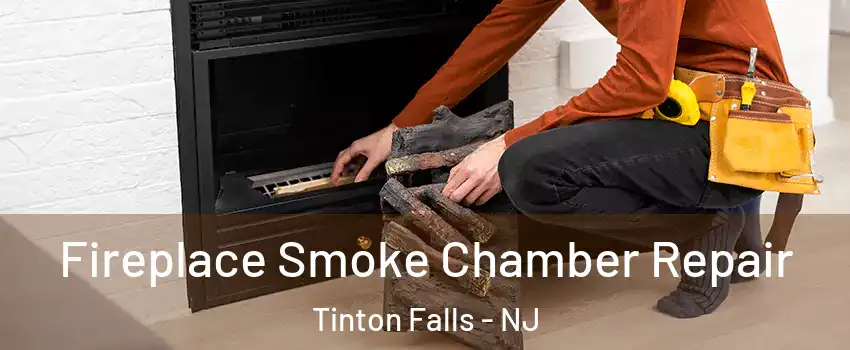  Fireplace Smoke Chamber Repair Tinton Falls - NJ
