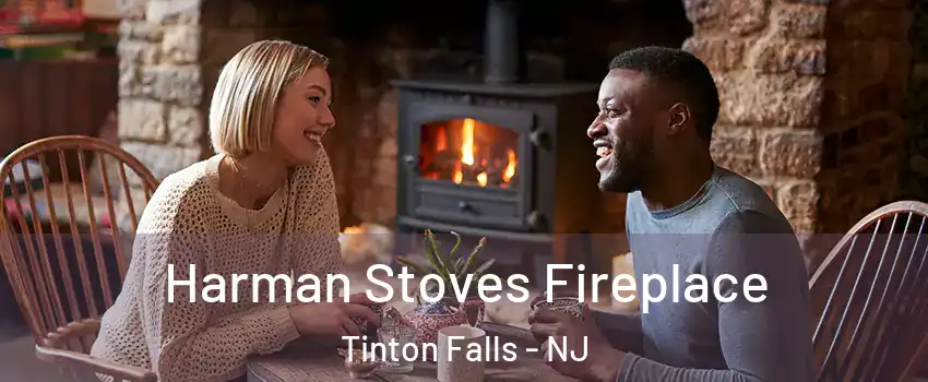  Harman Stoves Fireplace Tinton Falls - NJ
