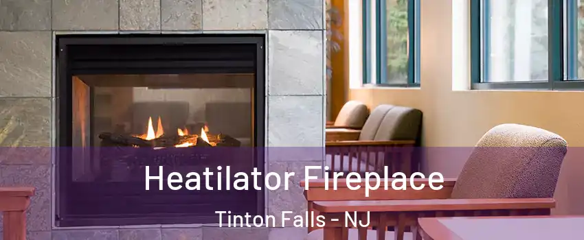  Heatilator Fireplace Tinton Falls - NJ