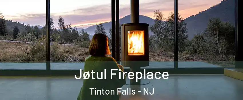  Jøtul Fireplace Tinton Falls - NJ
